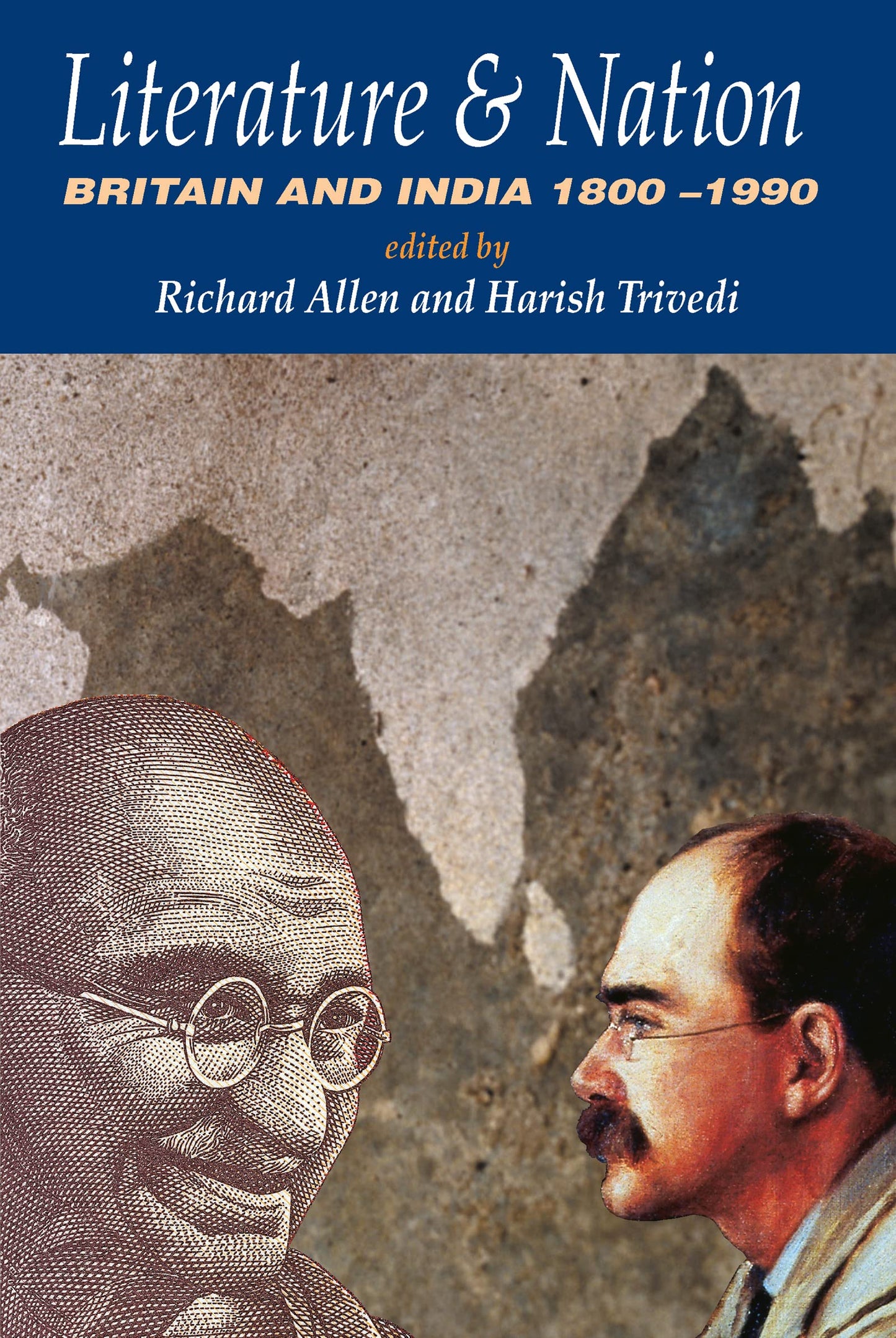 Literature and Nation: Britain and India 1800-1990 (Britishempire)