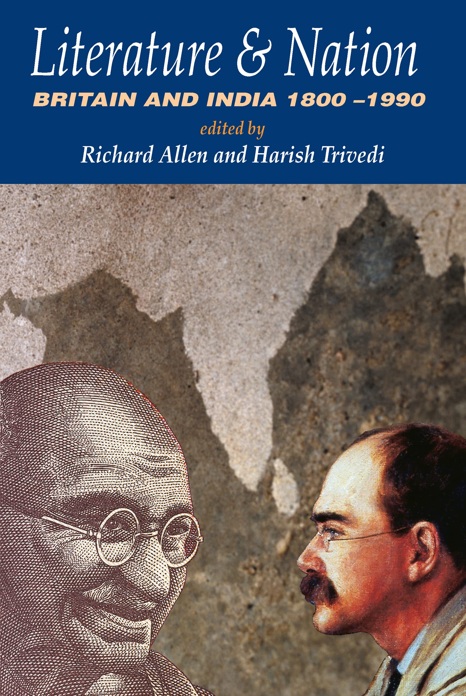 Literature and Nation: Britain and India 1800-1990 (Britishempire)