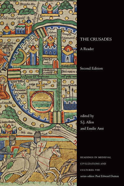 The Crusades: A Reader, Second Edition (Readings in Medieval Civilizations and Cultures)