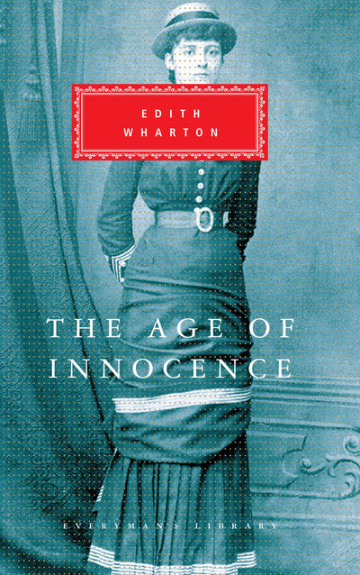 The Age Of Innocence (Everyman's Library Classics)