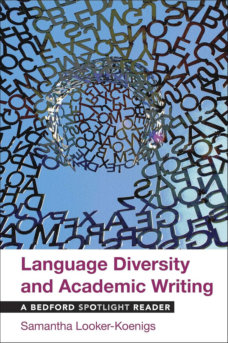 Language Diversity and Academic Writing: A Bedford Spotlight Reader