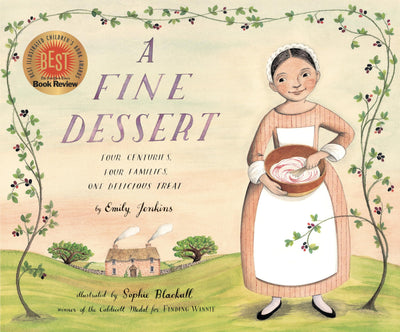 A Fine Dessert: Four Centuries, Four Families, One Delicious Treat
