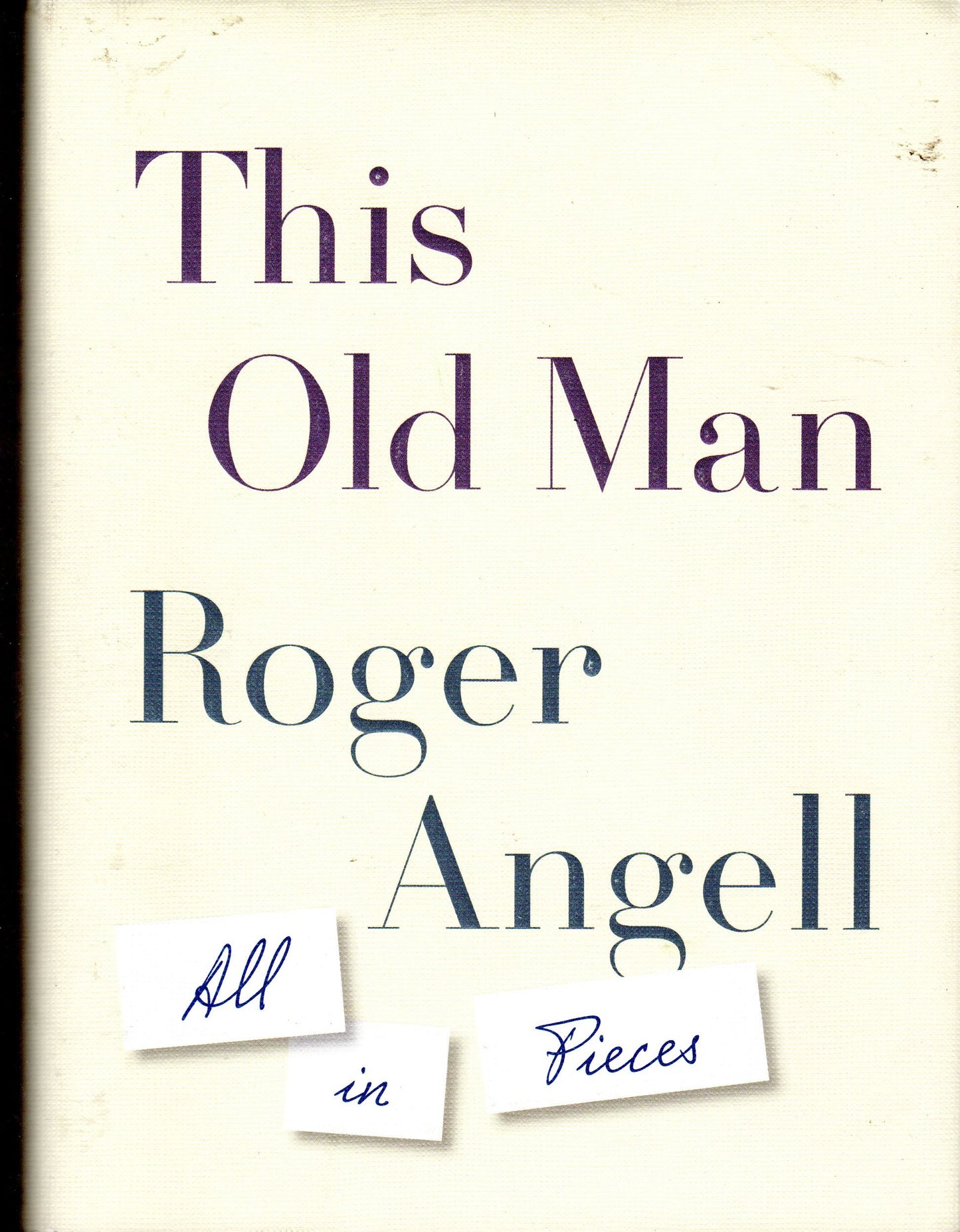 This Old Man: All in Pieces