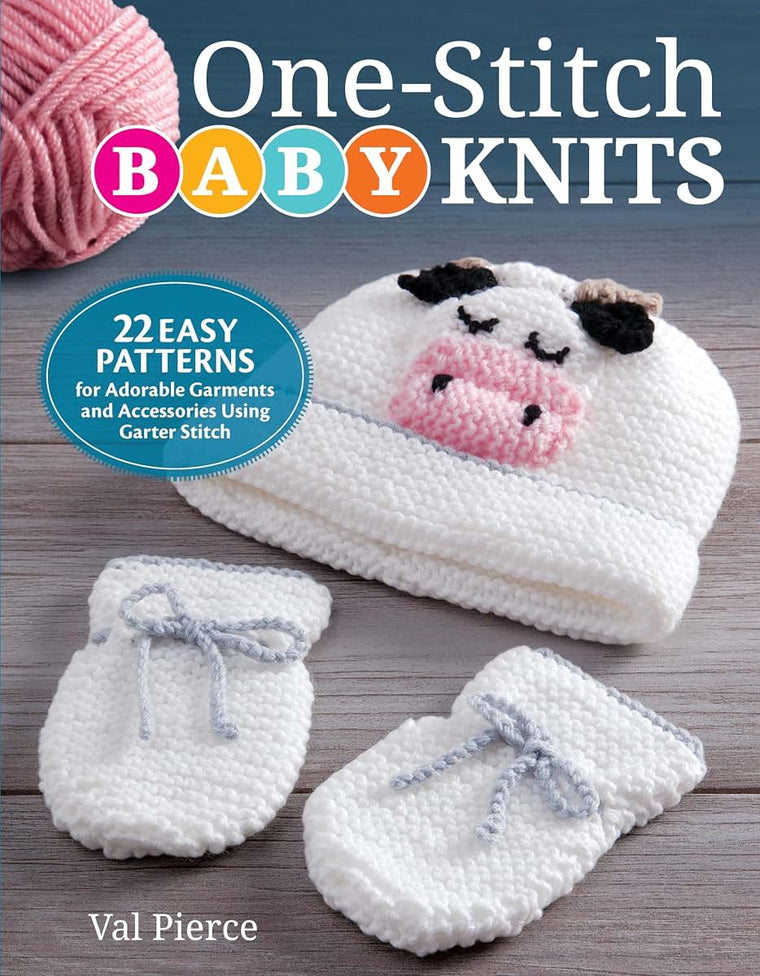 One-Stitch Baby Knits: 22 Easy Patterns for Adorable Garments and Accessories Using Garter Stitch (IMM Lifestyle Books) Beginner-Friendly Projects Designed to Fit Newborns & Infants Up to 18 Months