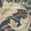 May Morris Designs: The Essence and Soul of Beautiful Embroidery
