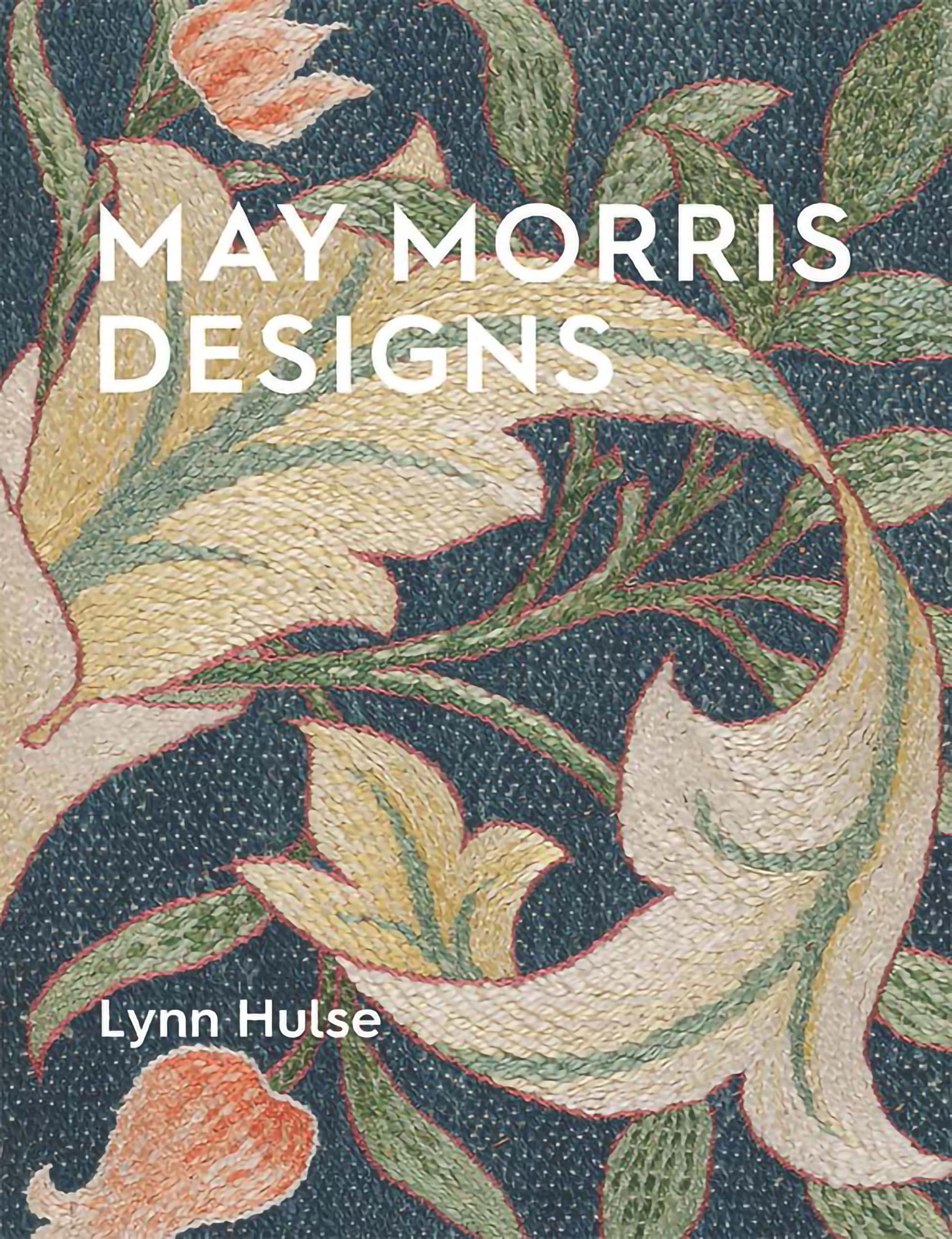 May Morris Designs: The Essence and Soul of Beautiful Embroidery