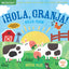 Indestructibles: Hola, granja! / Hello, Farm!: Chew Proof  Rip Proof  Nontoxic  100% Washable (Book for Babies, Newborn Books, Safe to Chew) (Spanish Edition)