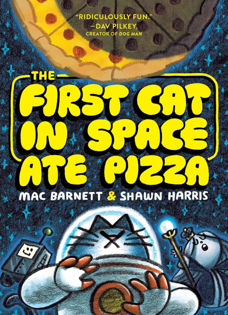 The First Cat in Space Ate Pizza: A Hilarious Graphic Novel for Kids Ages 8-12