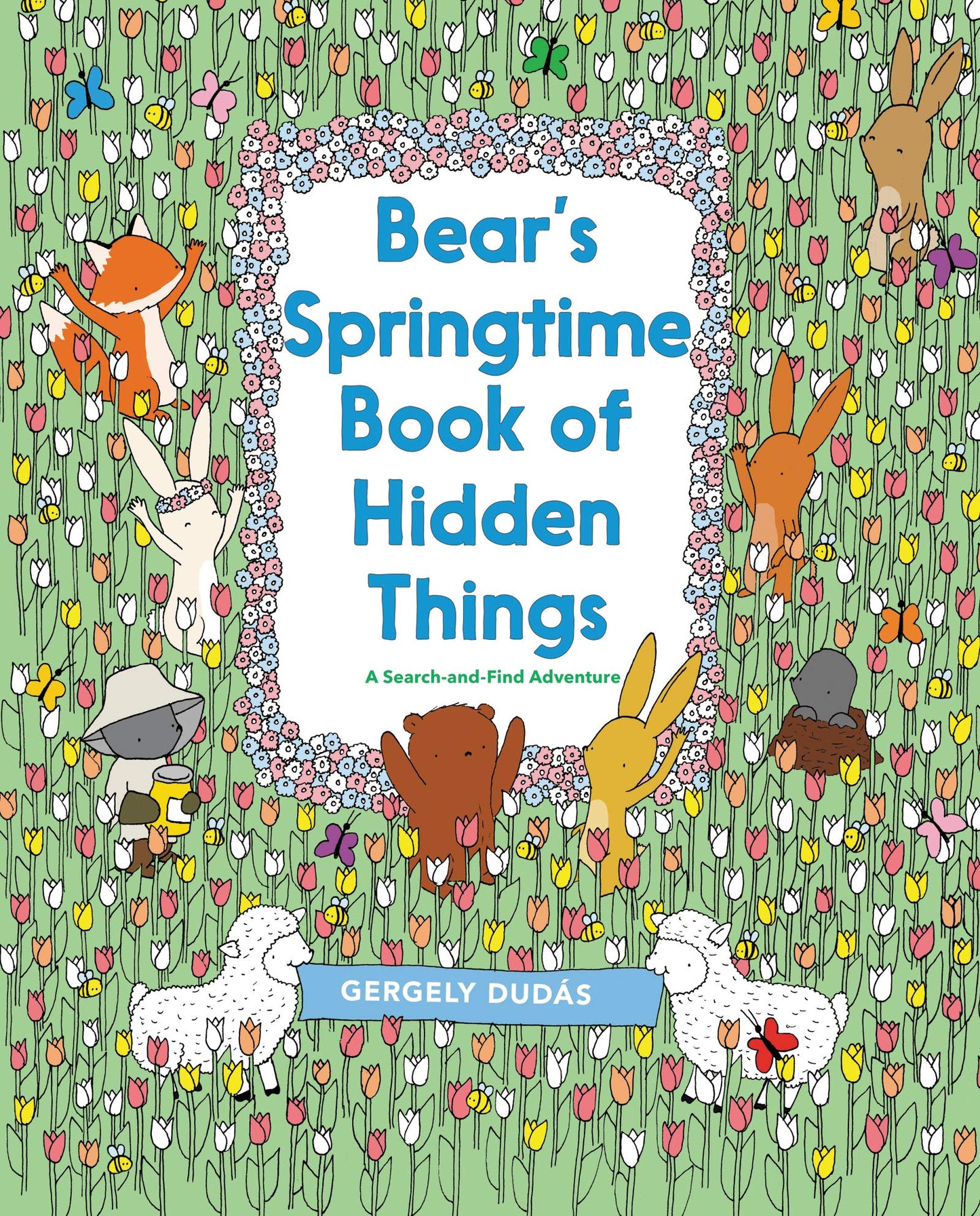 Bear's Springtime Book of Hidden Things: An Easter And Springtime Book For Kids (A Search and Find Adventure)