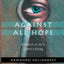 Against All Hope: A Memoir of Life in Castro's Gulag