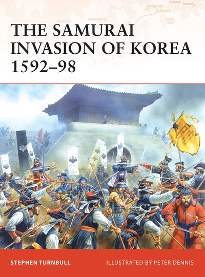 The Samurai Invasion of Korea 1592-98 (Campaign, 198)