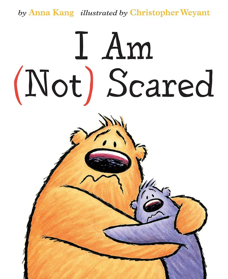 I Am Not Scared (You Are Not Small) by Anna Kang