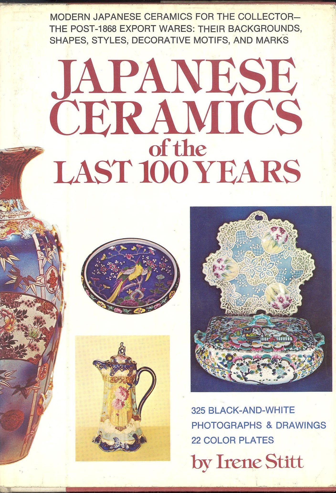 Japanese Ceramics of the Last 100 Years by Stitt, Irene