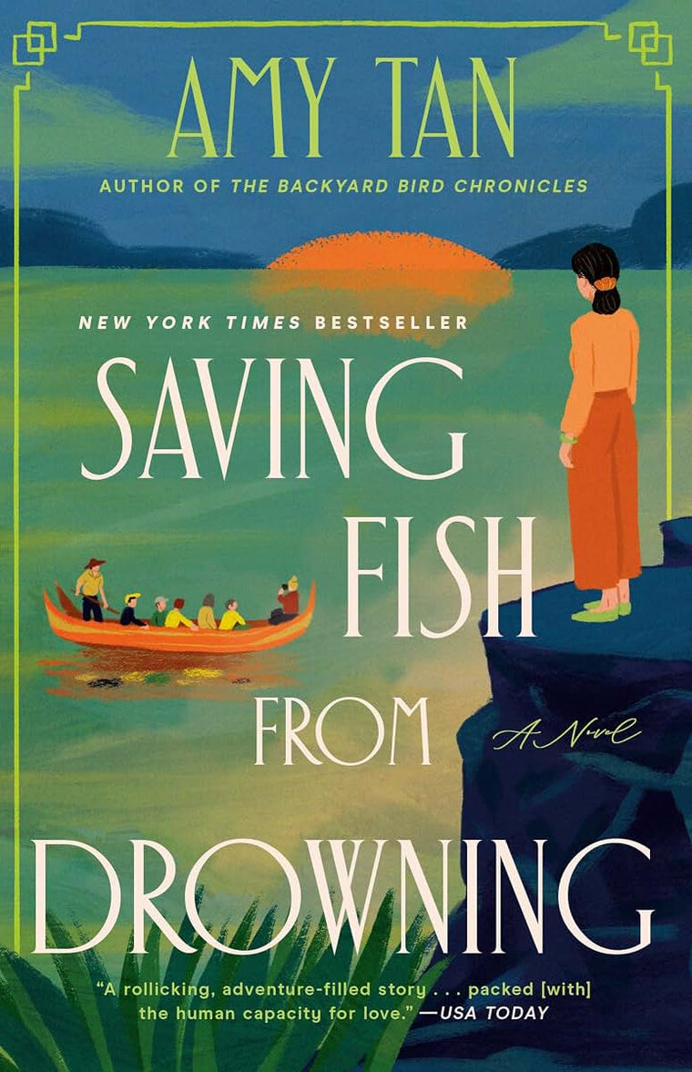 Saving Fish from Drowning: A novel by the author of The Backyard Bird Chronicles