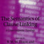 The Semantics of Clause Linking: A Cross-Linguistic Typology (Explorations in Linguistic Typology)