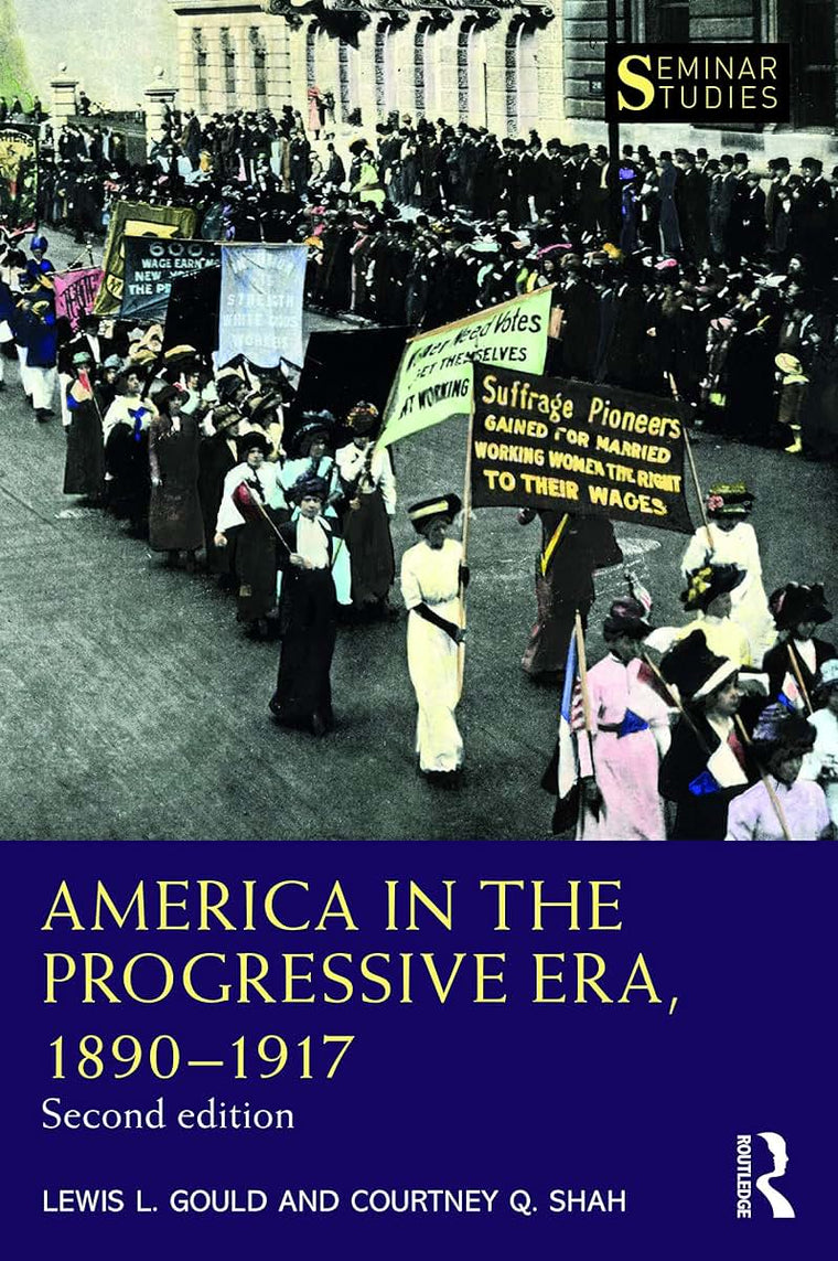 America in the Progressive Era, 1890-1917 (Seminar Studies)