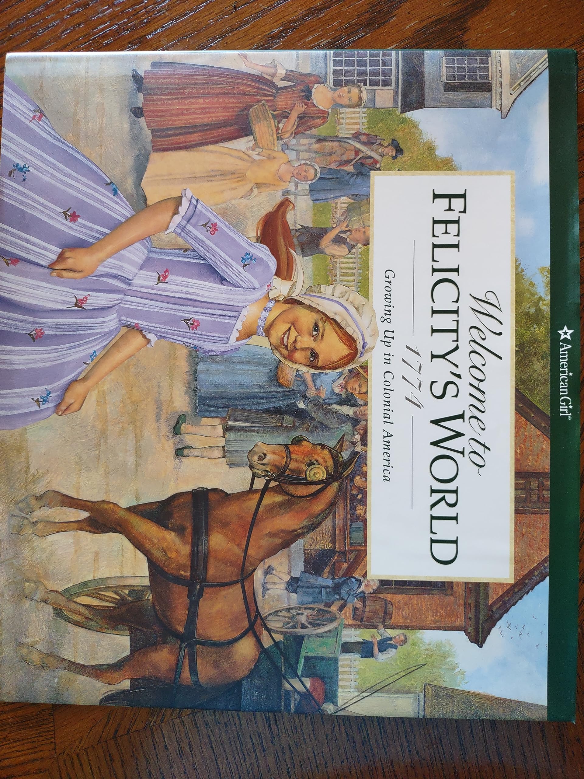 Welcome to Felicitys World, 1774: Growing Up in Colonial America (American Girl Collection)