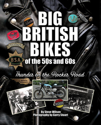 Big British Bikes of the 50s and 60s: Thunder on the Rocker Road