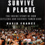 How to Survive a Plague: The Inside Story of How Citizens and Science Tamed AIDS