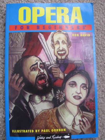 Opera for Beginners (Writers and Readers Documentary Comic Book.)
