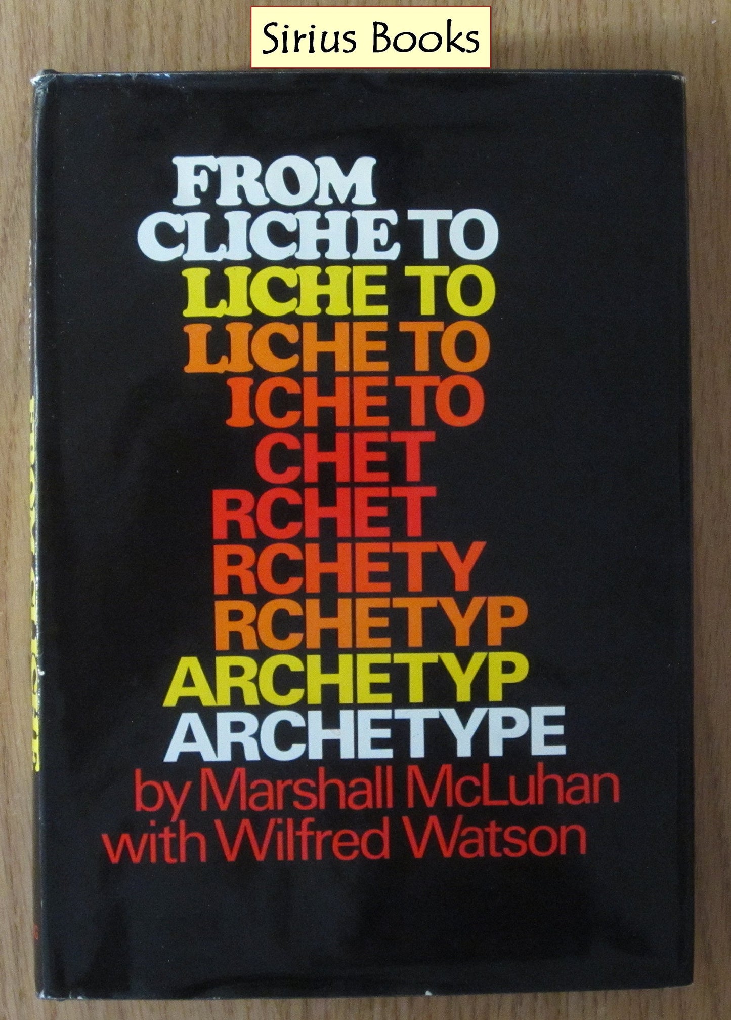 From Cliche to Archetype by Marshall McLuhan