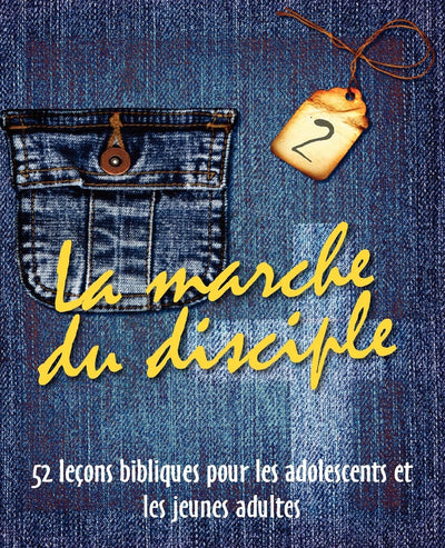 La Marche Du Disciple, Vol. 2 (French Edition)
