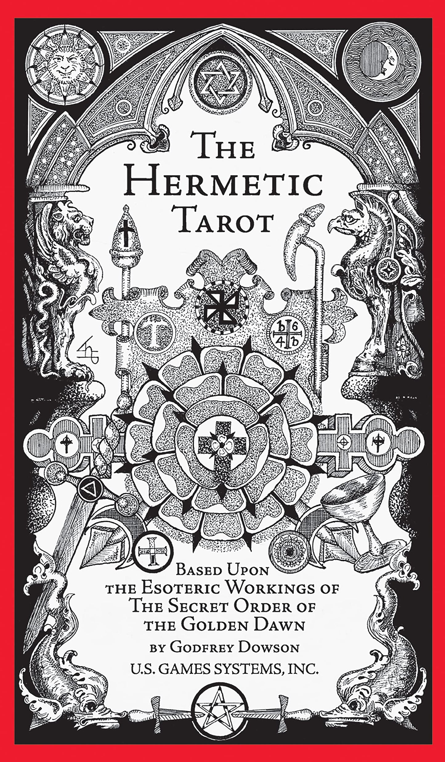 The Hermetic Tarot: Secrets of the Golden Dawn, Esoteric Symbolism, Kabbalistic Tree of Life, Astrological Correspondences, 78 Tarot Cards