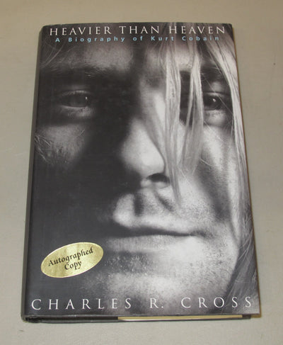 Heavier Than Heaven: A Biography of Kurt Cobain by Cross, Ch