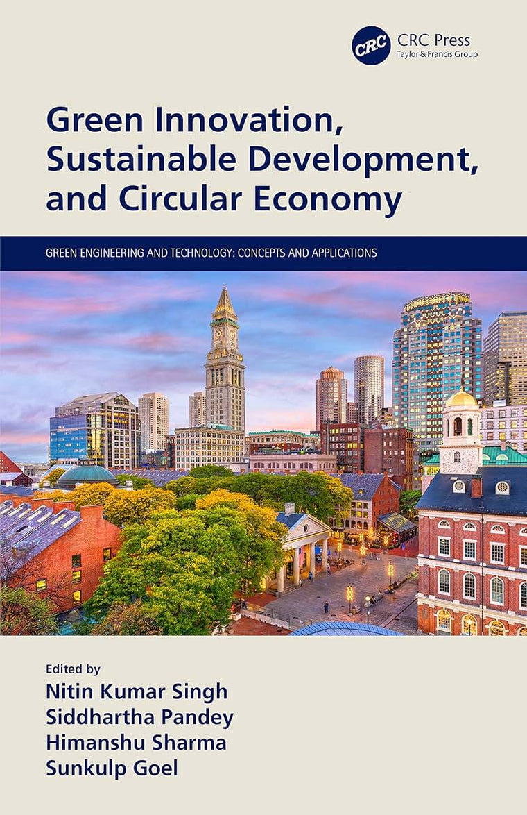 Green Innovation, Sustainable Development, and Circular Economy (Green Engineering and Technology)