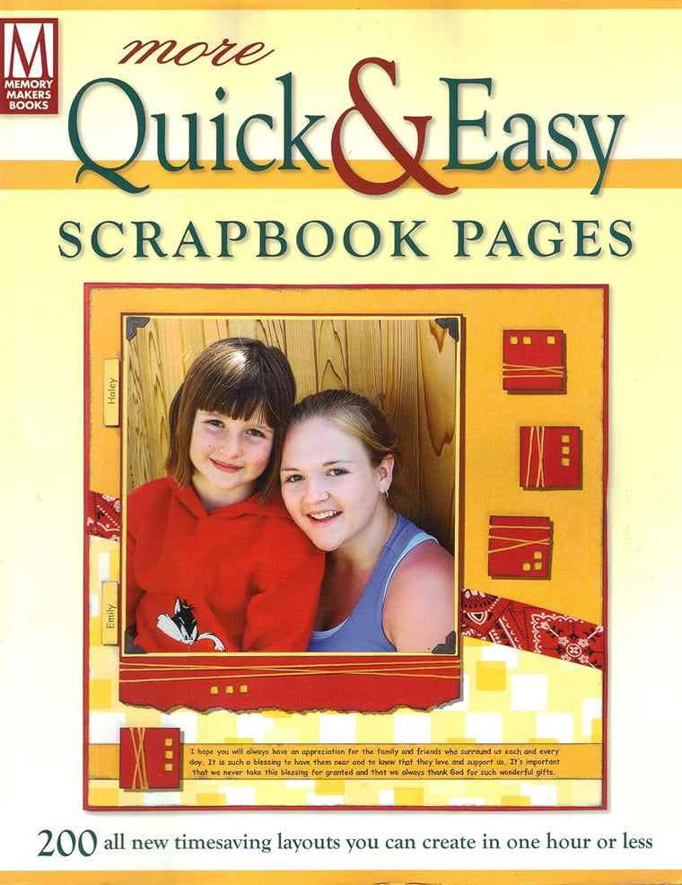 More Quick & Easy Scrapbook Pages: 200 all new timesaving layouts you can create in one hour or less