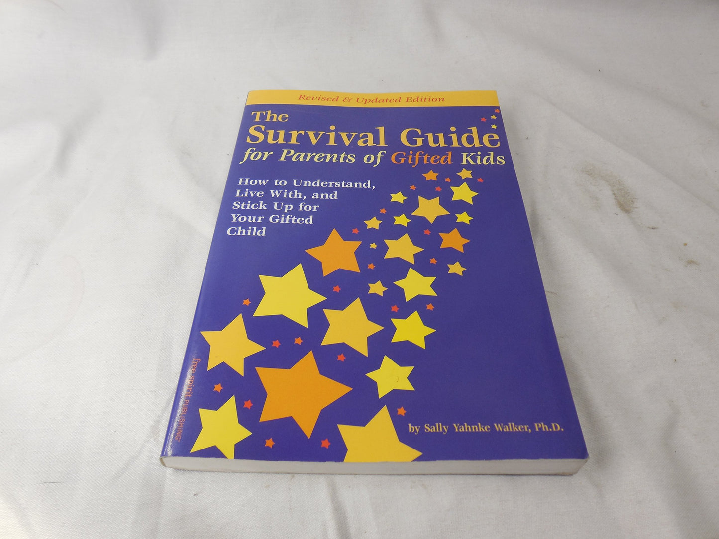 The Survival Guide for Parents of Gifted Kids: How to Understand, Live With, and Stick Up for Your Gifted Child