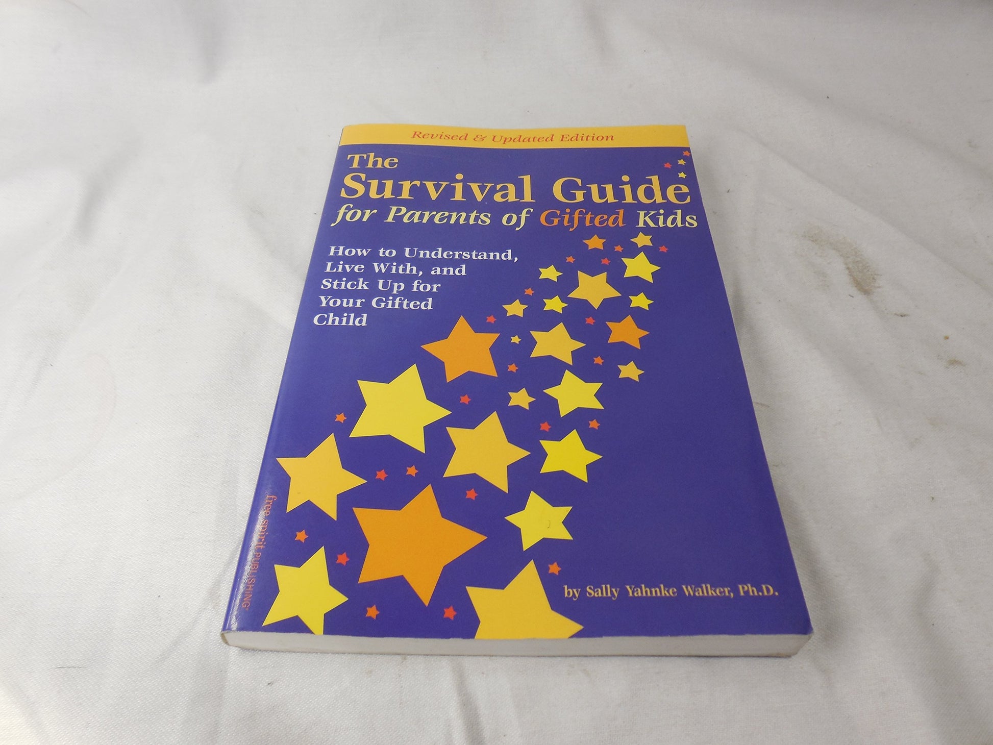 The Survival Guide for Parents of Gifted Kids: How to Understand, Live With, and Stick Up for Your Gifted Child