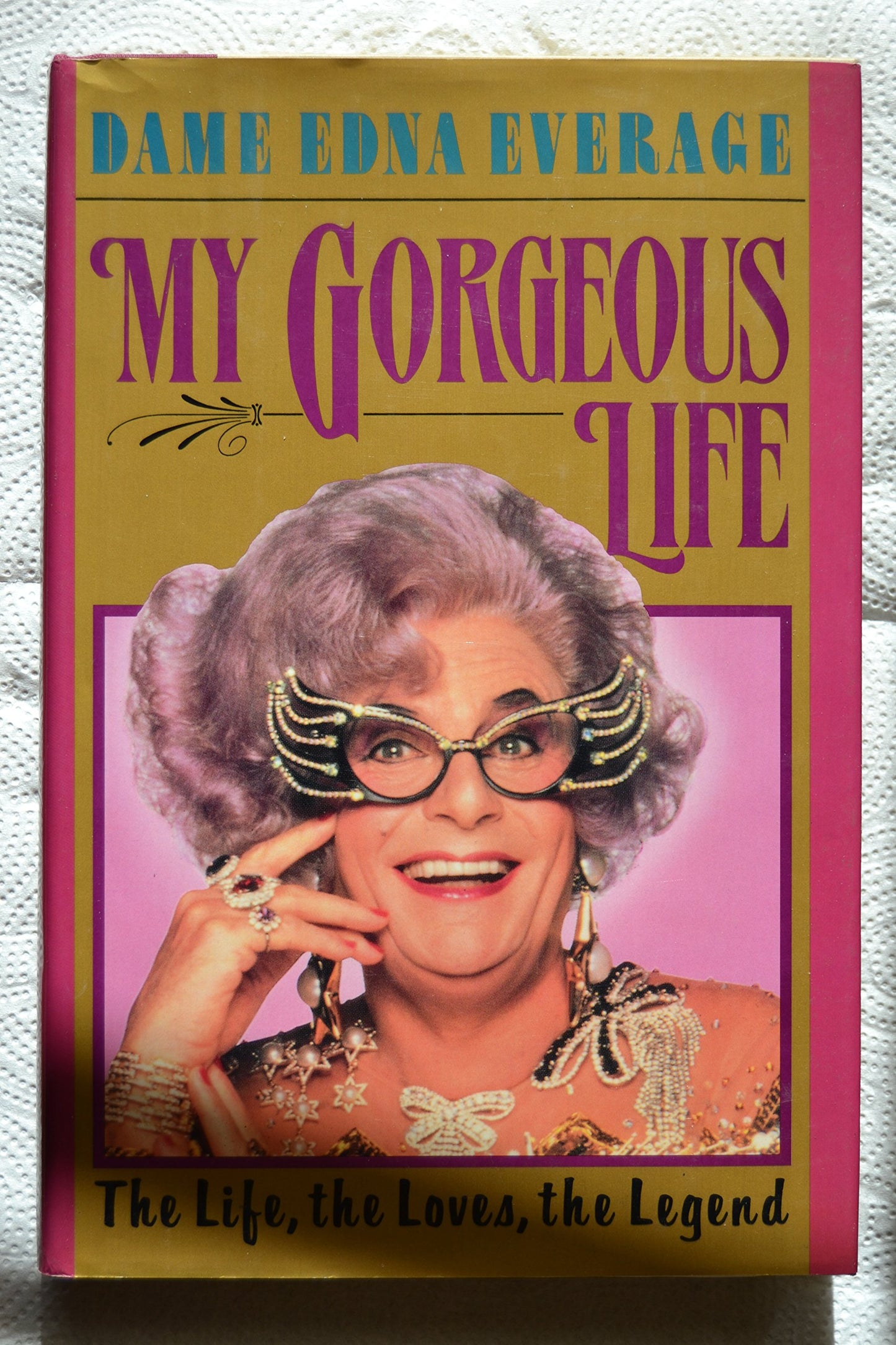 Dame Edna Everage : My Gorgeous Life by Barry Humprhies