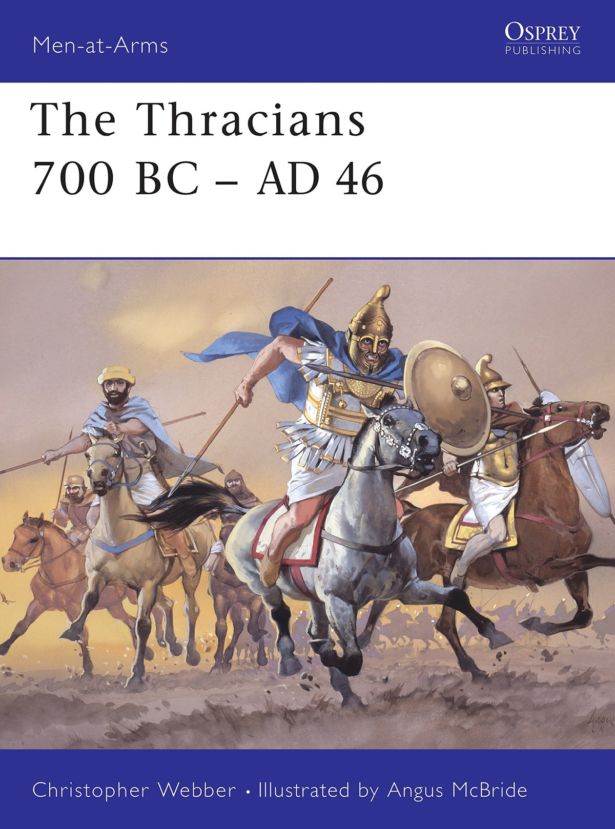 The Thracians 700 BC-AD 46 (Men-at-Arms)