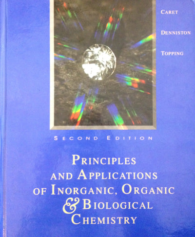 Principles & Applications of Inorganic, Oranic, & Biological Chemistry