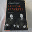Sacco and Vanzetti: The Men, the Murders, and the Judgment o