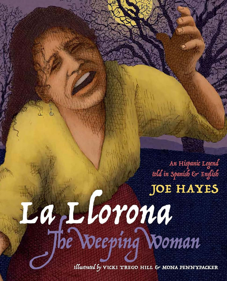 La Llorona / The Weeping Woman (English and Spanish Edition)