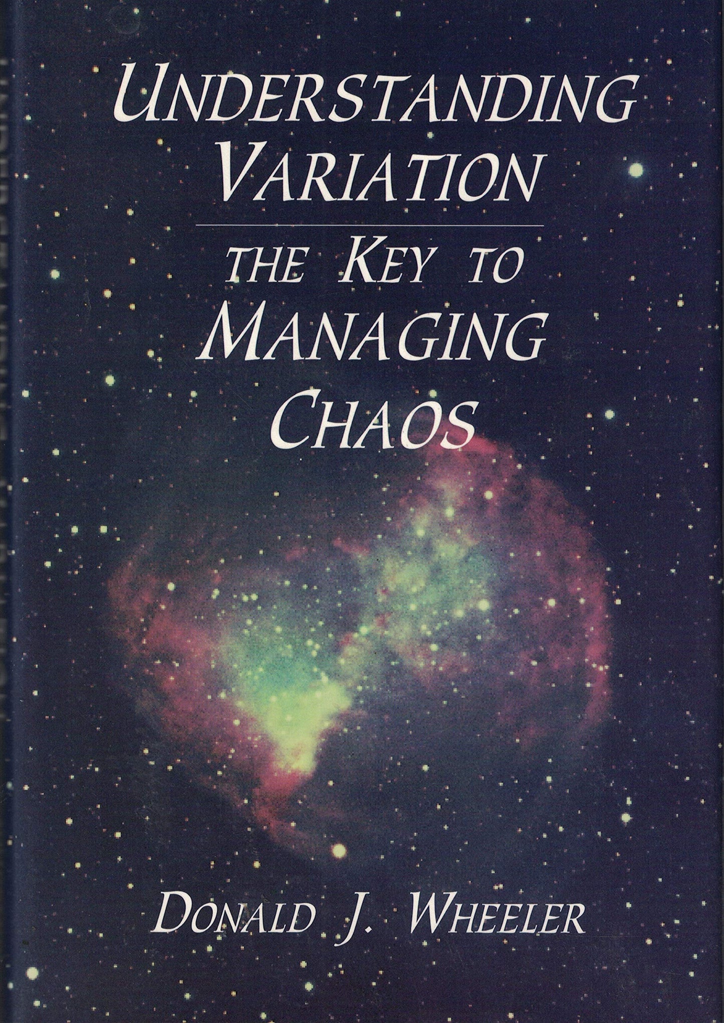 Understanding Variation: The Key to Managing Chaos by Wheele