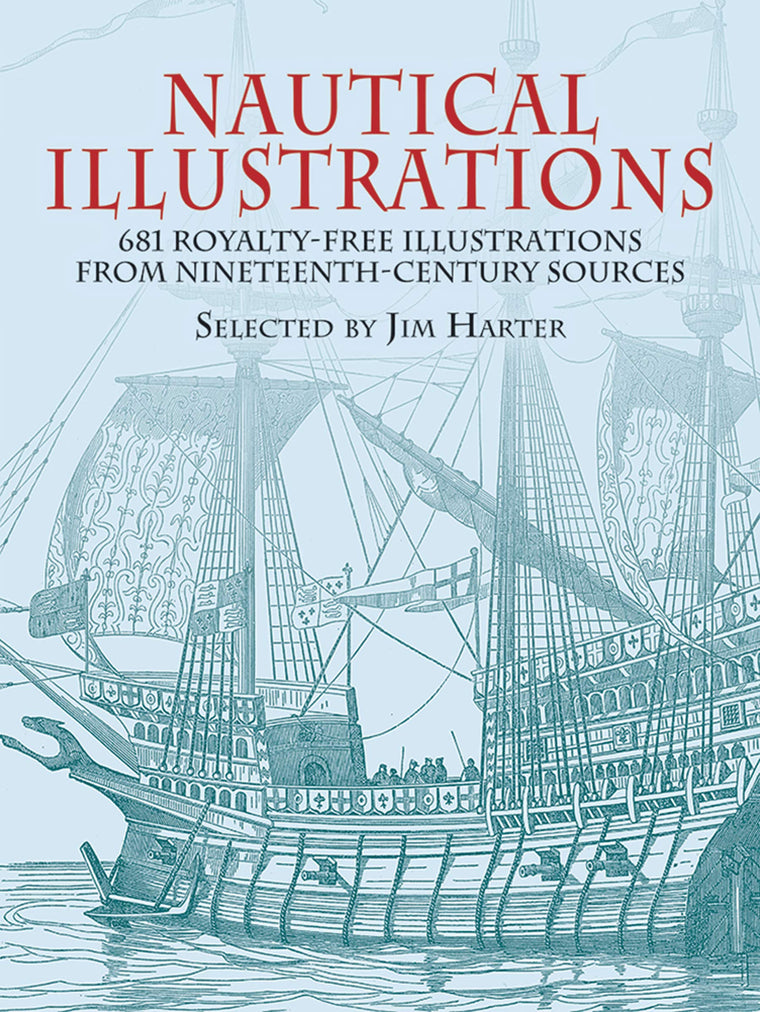 Nautical Illustrations: 681 Royalty-Free Illustrations from Nineteenth-Century Sources (Dover Pictorial Archive)