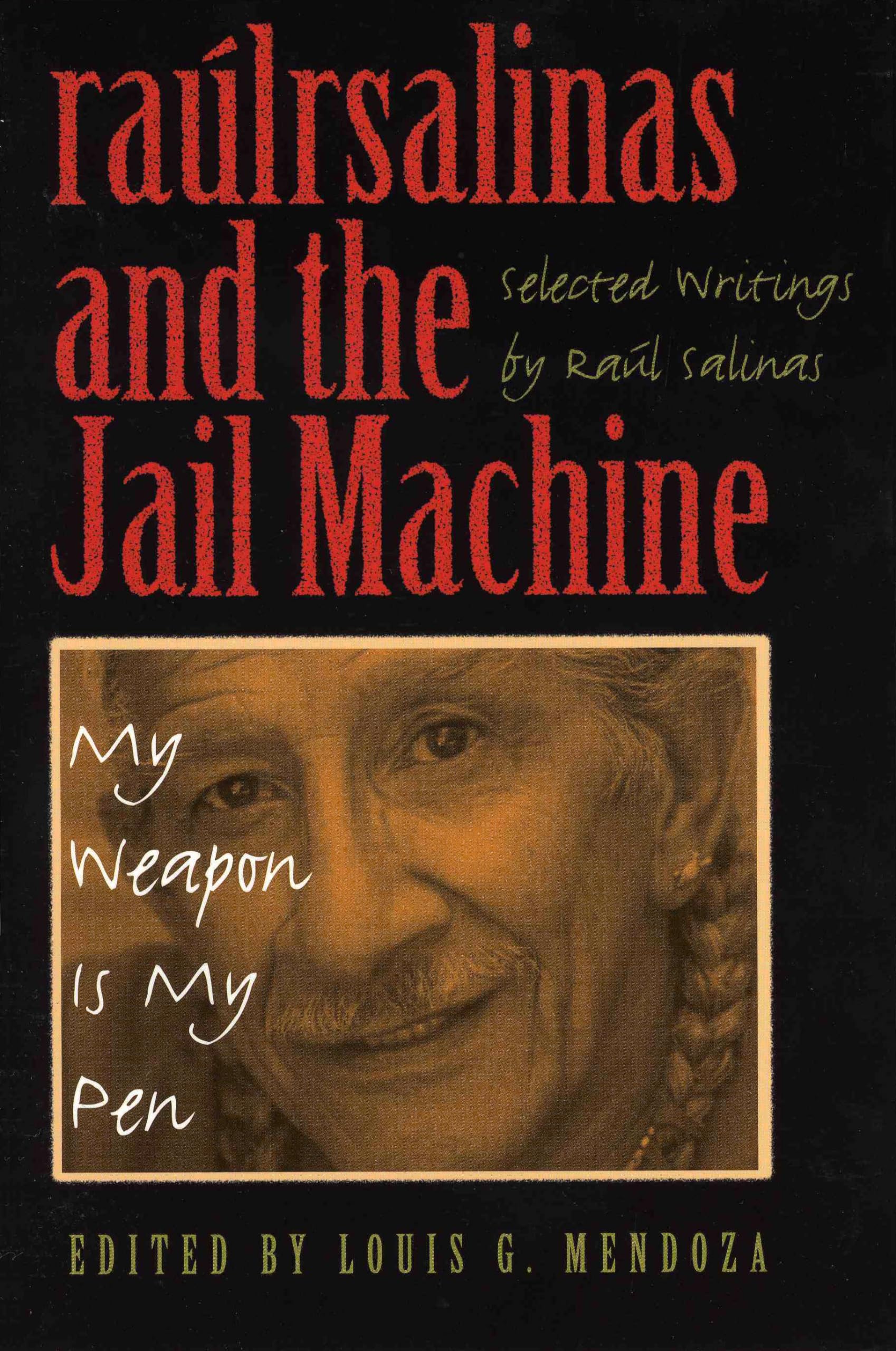 Raul Salinas and the Jail Machine: My Weapon Is My Pen (CMAS History, Culture, and Society Series)