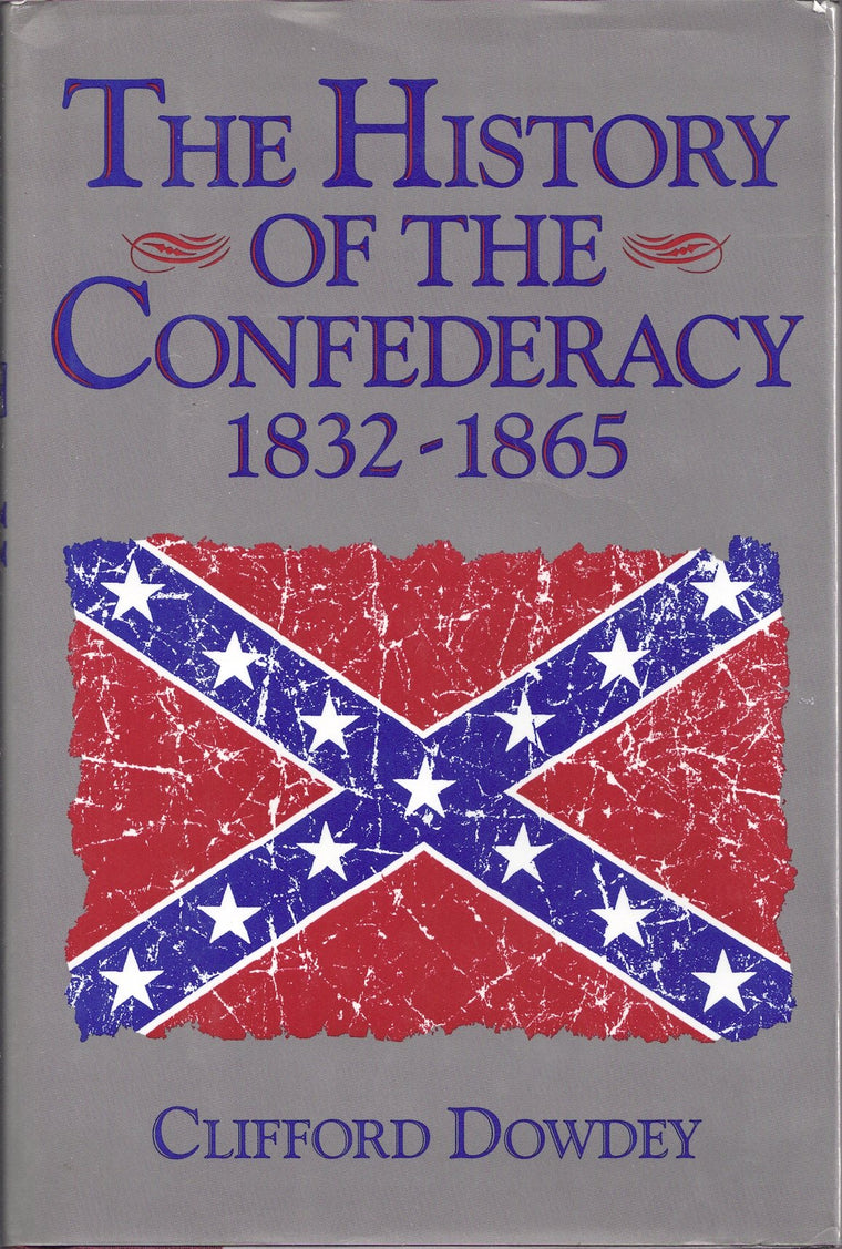 The History of the Confederacy: 1832-1865