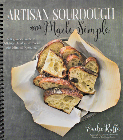 Artisan Sourdough Made Simple: A Beginner's Guide to Delicio