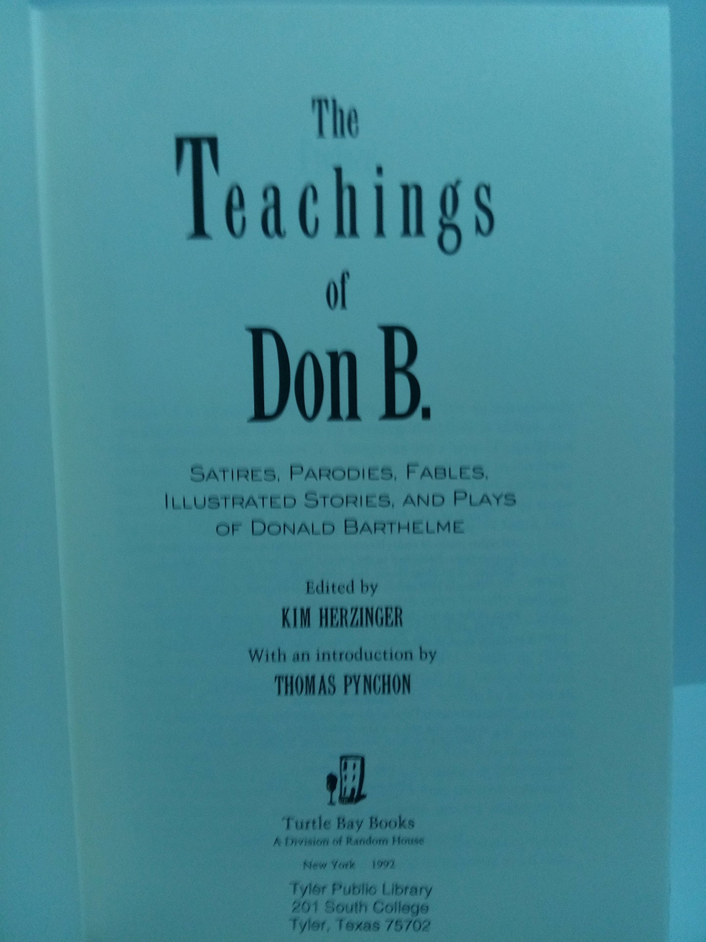 The Teachings of Don B.: Satires, Parodies, Fables, Illustrated Stories, and Plays