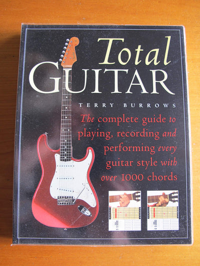 Total Guitar: The Complete Guide to Playing, Recording and Performing Every Guitar Style with Over 1000 Chords