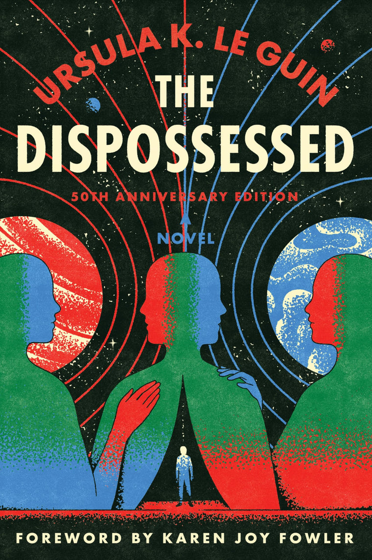 The Dispossessed [50th Anniversary Edition]: A Special Edition of the Nebula Award-Winning Classic