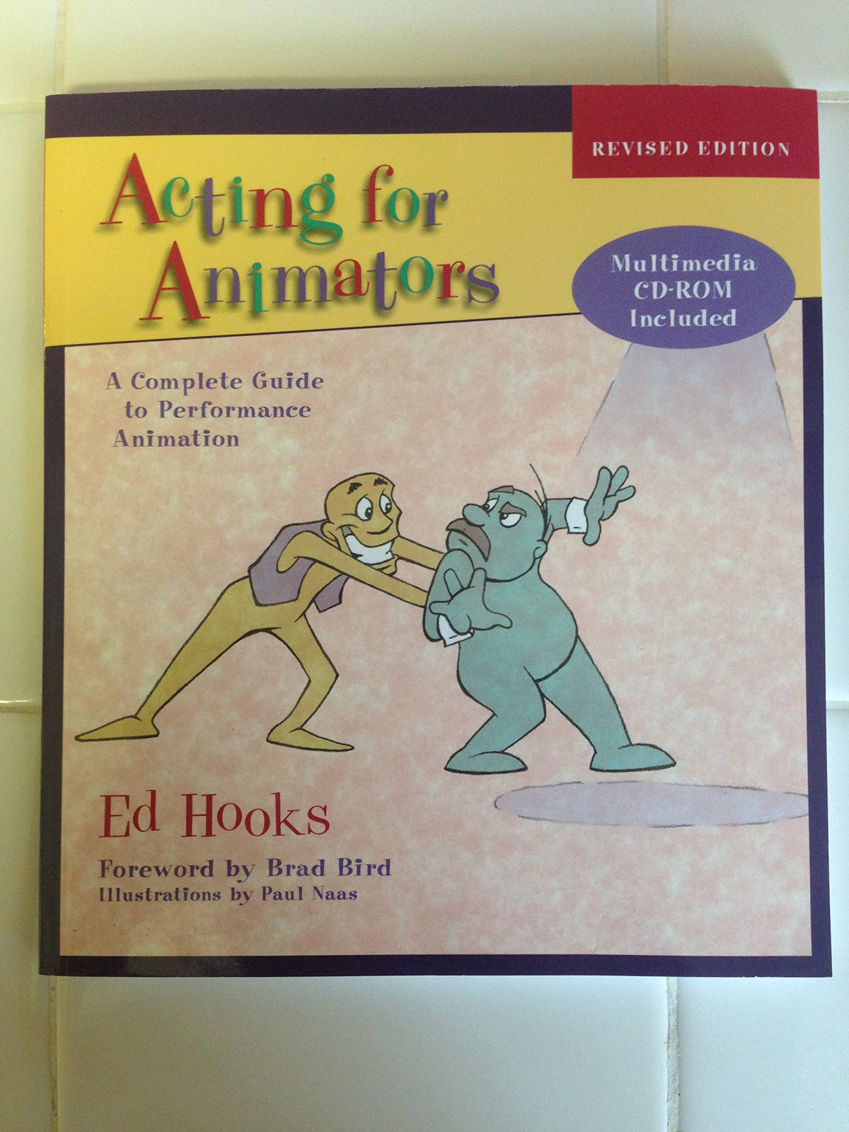 Acting for Animators, Revised Edition: A Complete Guide to Performance Animation