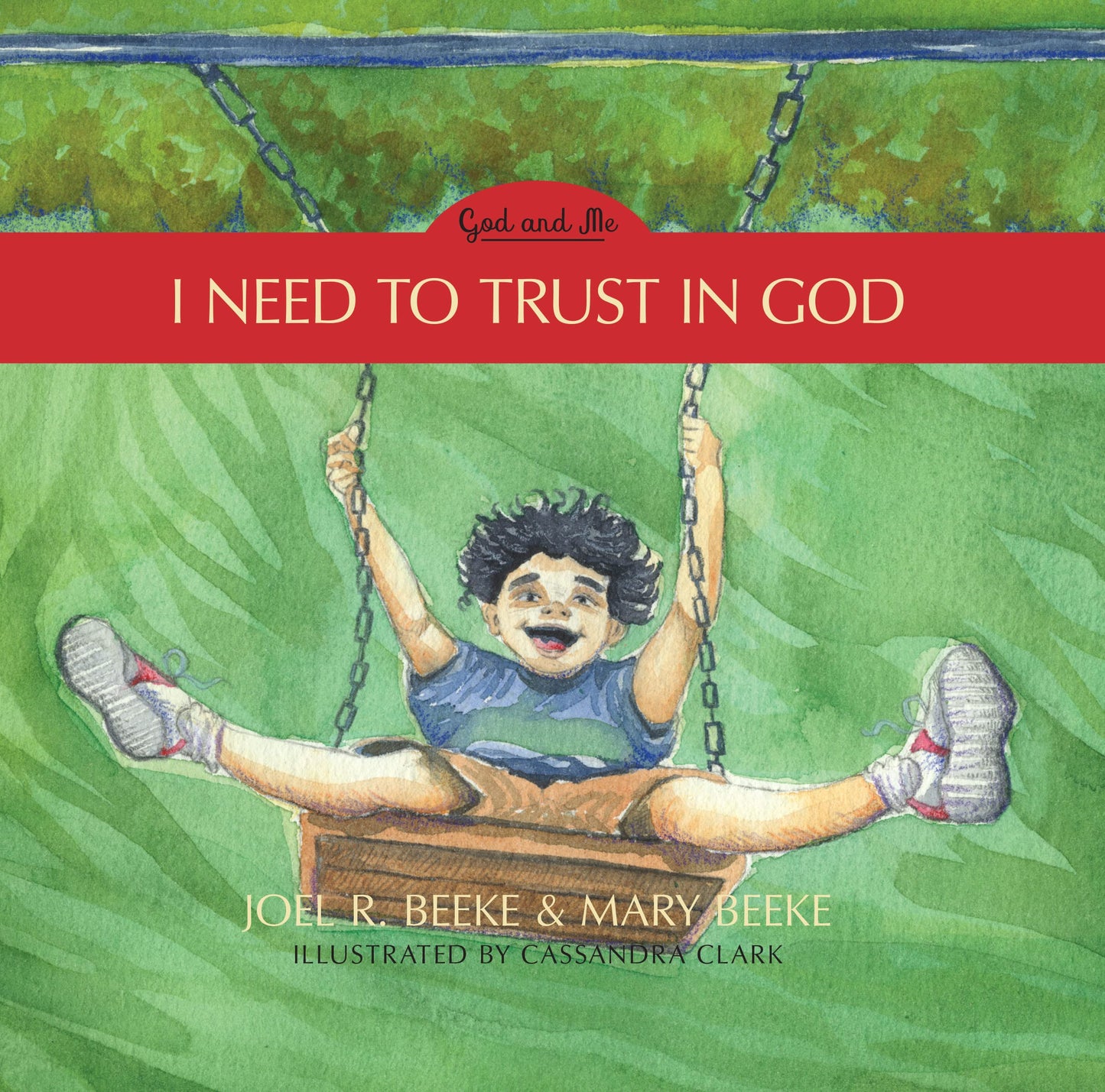 I Need to Trust in God - God and Me Series, Volume 1