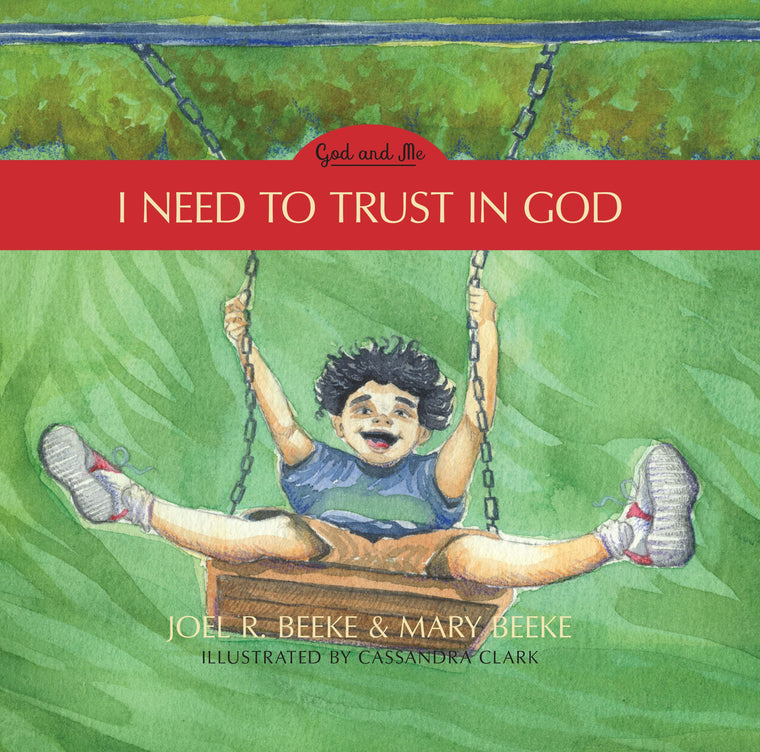 I Need to Trust in God - God and Me Series, Volume 1