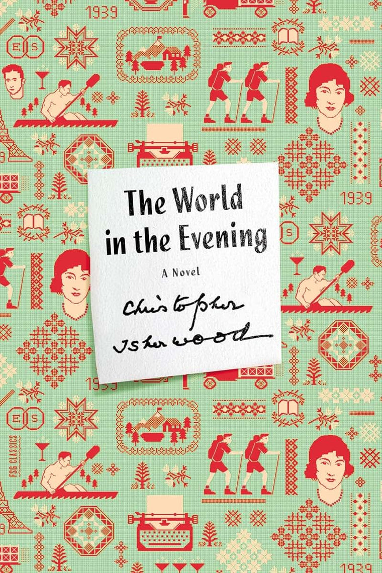 The World in the Evening: A Novel (FSG Classics)