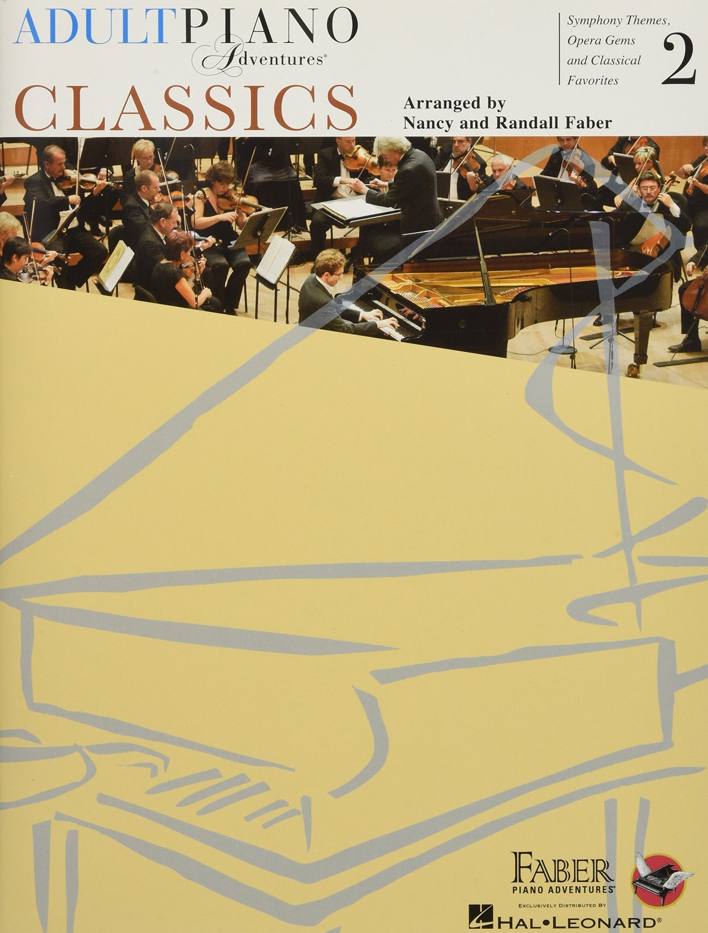 Adult Piano Adventures Classics Book 2 - Piano Sheet Music  Symphony Themes, Opera Gems & Classical Favorites  Arranged for Late-Elementary to Early-Intermediate Pianists  Faber Piano Adventures